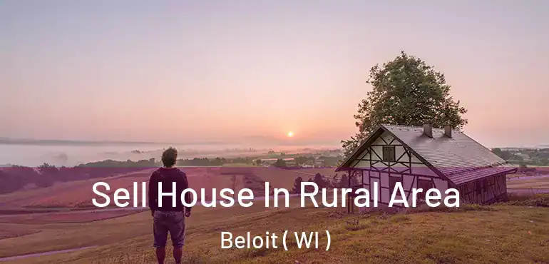  Sell House In Rural Area Beloit ( WI )
