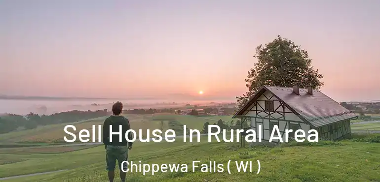  Sell House In Rural Area Chippewa Falls ( WI )
