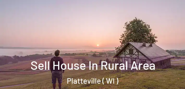  Sell House In Rural Area Platteville ( WI )