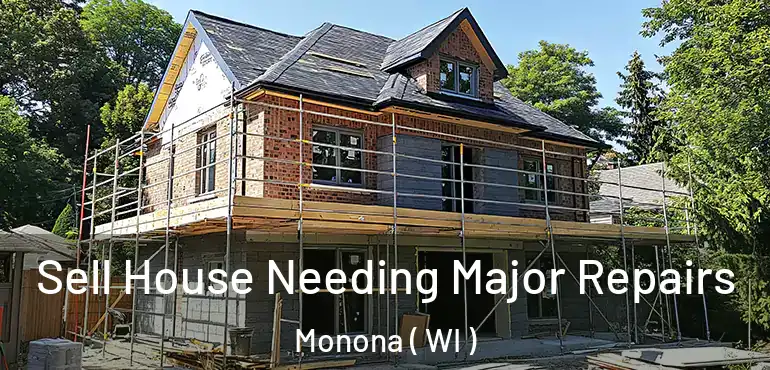  Sell House Needing Major Repairs Monona ( WI )