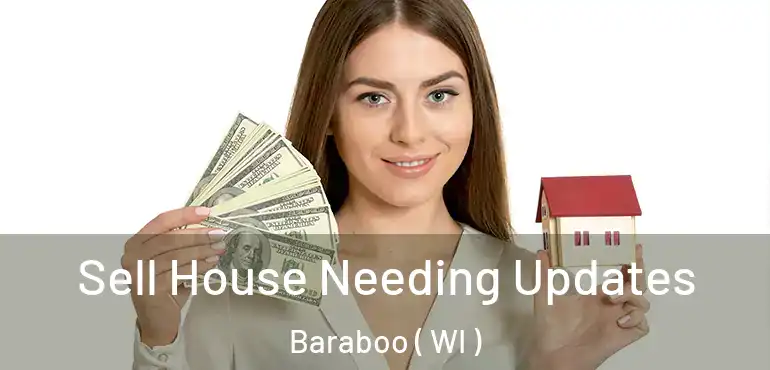  Sell House Needing Updates Baraboo ( WI )