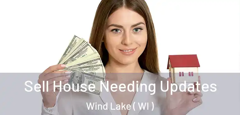  Sell House Needing Updates Wind Lake ( WI )