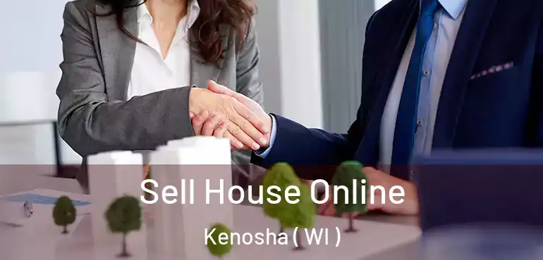  Sell House Online Kenosha ( WI )