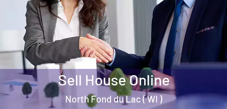  Sell House Online North Fond du Lac ( WI )