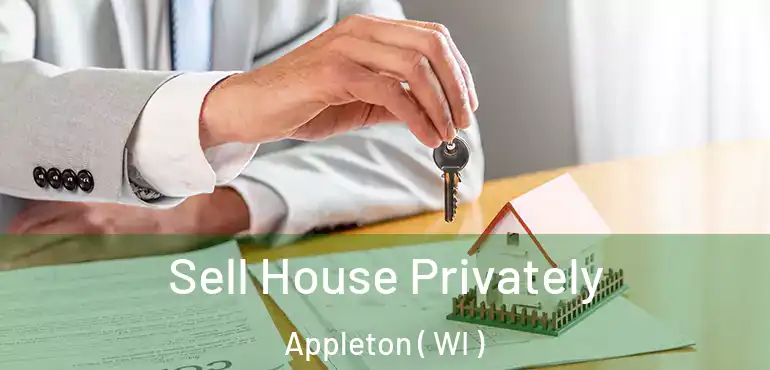  Sell House Privately Appleton ( WI )
