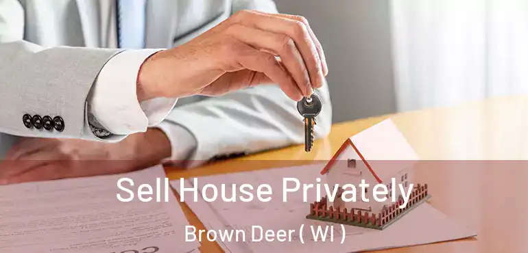  Sell House Privately Brown Deer ( WI )