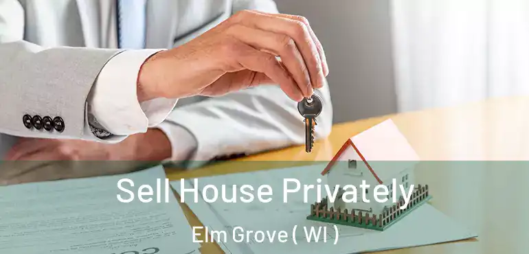  Sell House Privately Elm Grove ( WI )