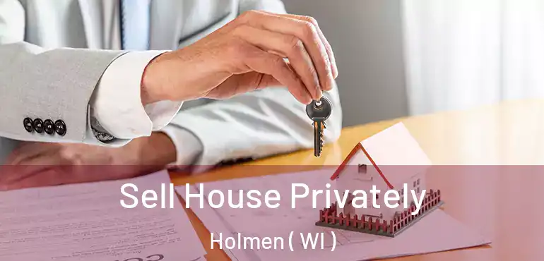  Sell House Privately Holmen ( WI )