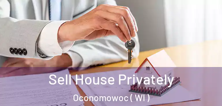  Sell House Privately Oconomowoc ( WI )