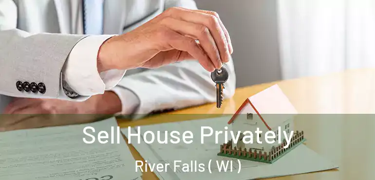  Sell House Privately River Falls ( WI )