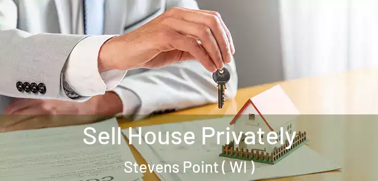  Sell House Privately Stevens Point ( WI )