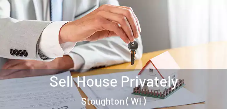  Sell House Privately Stoughton ( WI )