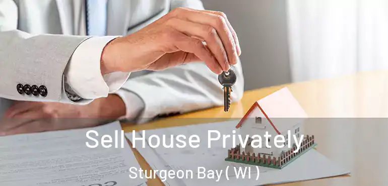  Sell House Privately Sturgeon Bay ( WI )