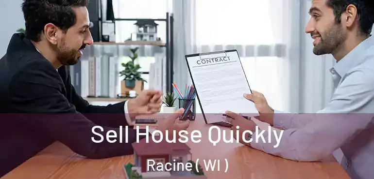  Sell House Quickly Racine ( WI )