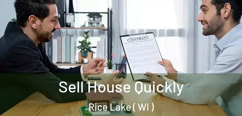  Sell House Quickly Rice Lake ( WI )
