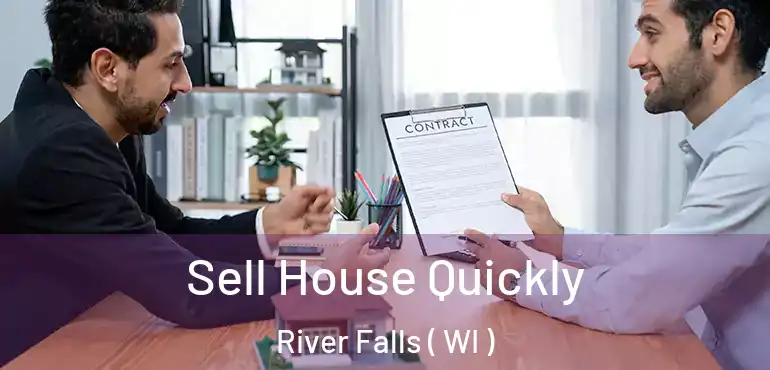  Sell House Quickly River Falls ( WI )