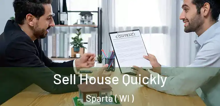  Sell House Quickly Sparta ( WI )