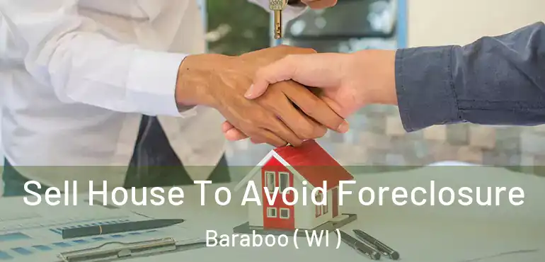  Sell House To Avoid Foreclosure Baraboo ( WI )