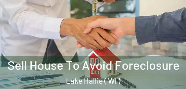  Sell House To Avoid Foreclosure Lake Hallie ( WI )