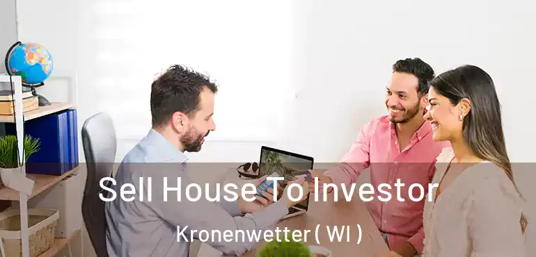  Sell House To Investor Kronenwetter ( WI )