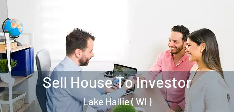  Sell House To Investor Lake Hallie ( WI )