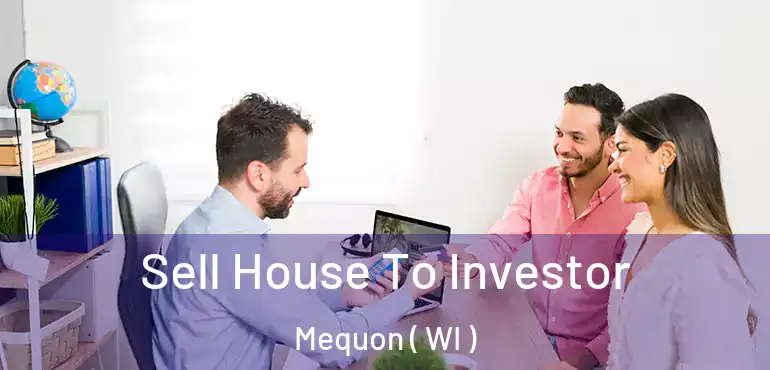  Sell House To Investor Mequon ( WI )