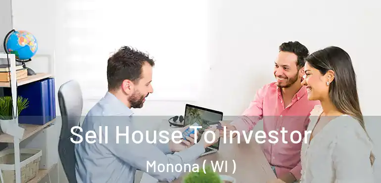  Sell House To Investor Monona ( WI )