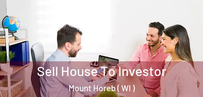  Sell House To Investor Mount Horeb ( WI )