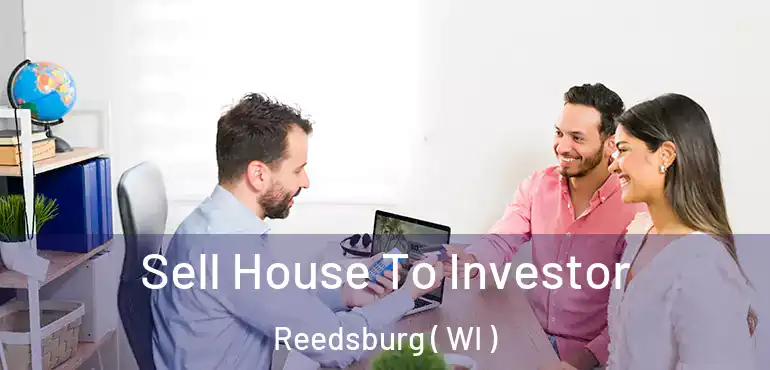  Sell House To Investor Reedsburg ( WI )