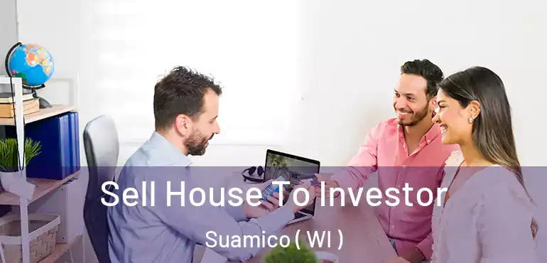  Sell House To Investor Suamico ( WI )