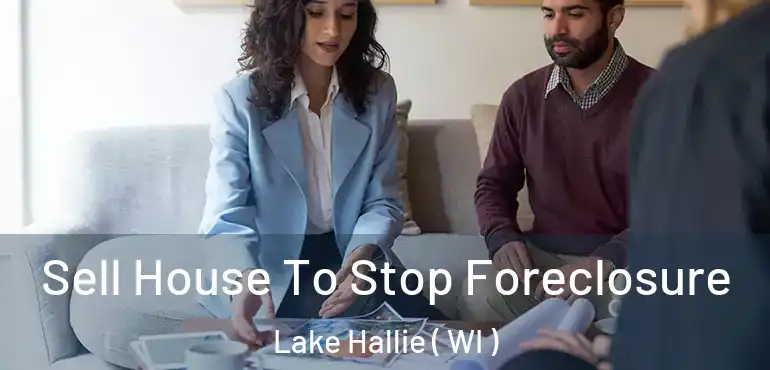  Sell House To Stop Foreclosure Lake Hallie ( WI )