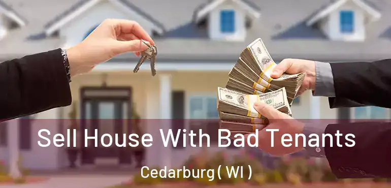  Sell House With Bad Tenants Cedarburg ( WI )