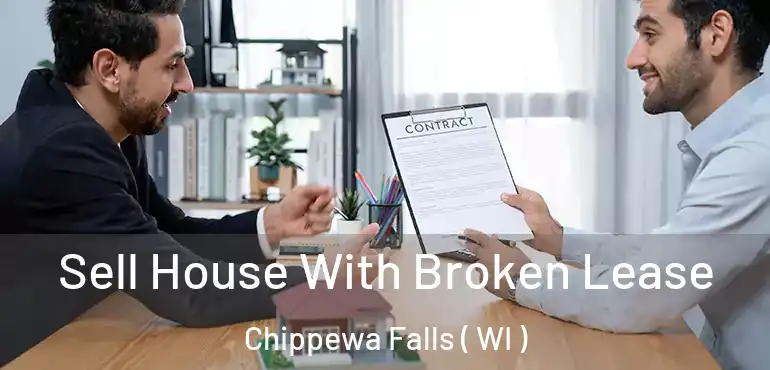  Sell House With Broken Lease Chippewa Falls ( WI )