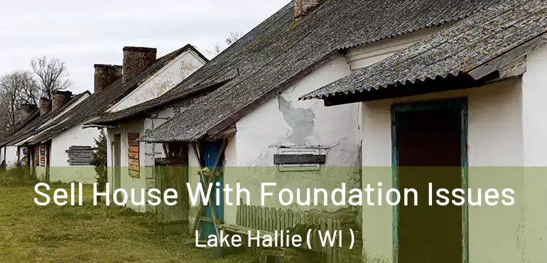  Sell House With Foundation Issues Lake Hallie ( WI )