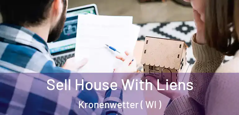  Sell House With Liens Kronenwetter ( WI )