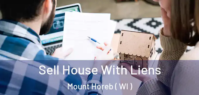  Sell House With Liens Mount Horeb ( WI )