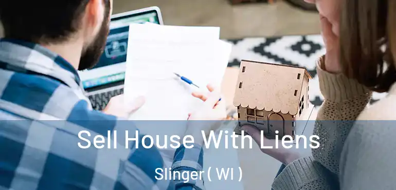  Sell House With Liens Slinger ( WI )