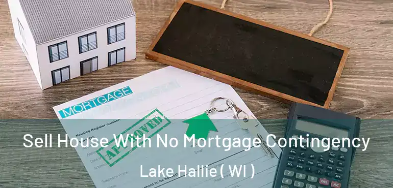  Sell House With No Mortgage Contingency Lake Hallie ( WI )