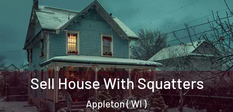  Sell House With Squatters Appleton ( WI )