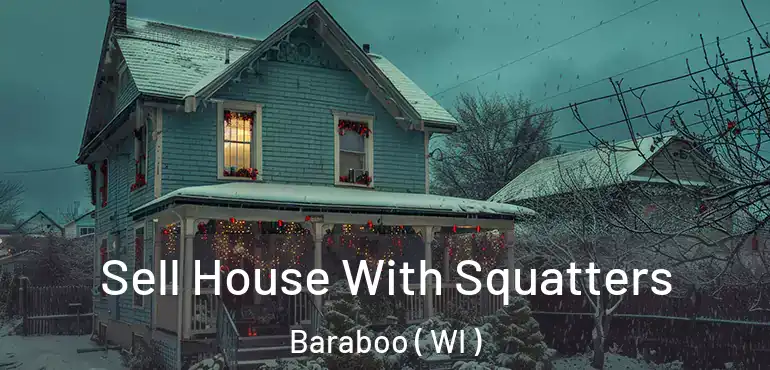  Sell House With Squatters Baraboo ( WI )