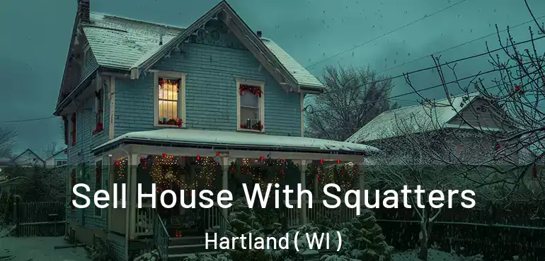  Sell House With Squatters Hartland ( WI )