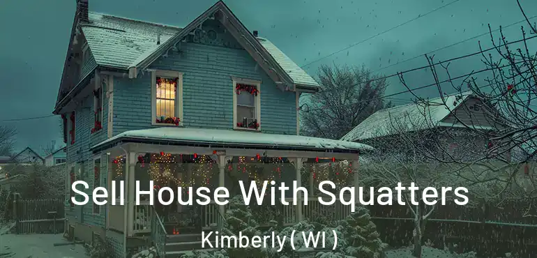  Sell House With Squatters Kimberly ( WI )