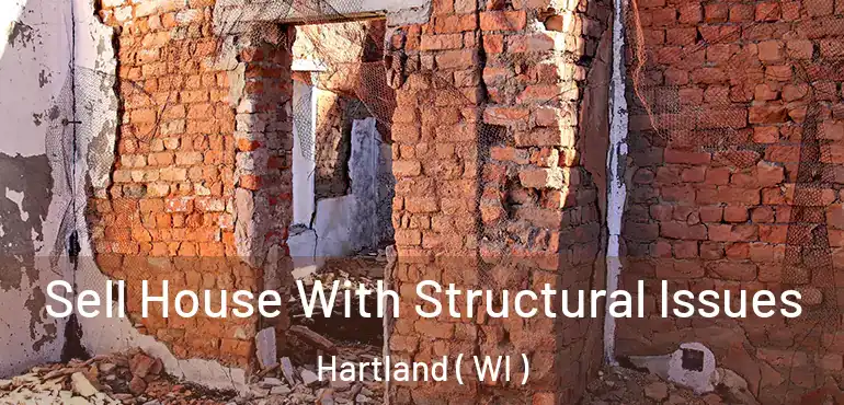  Sell House With Structural Issues Hartland ( WI )