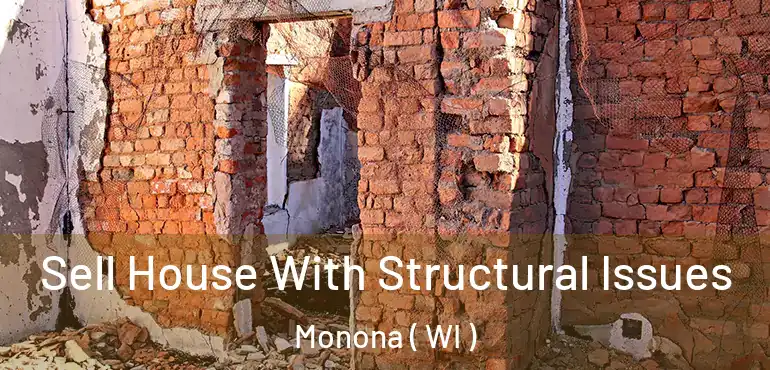 Sell House With Structural Issues Monona ( WI )