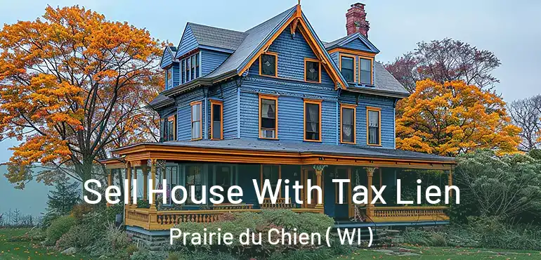  Sell House With Tax Lien Prairie du Chien ( WI )