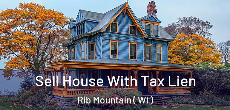  Sell House With Tax Lien Rib Mountain ( WI )