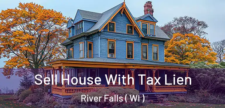  Sell House With Tax Lien River Falls ( WI )