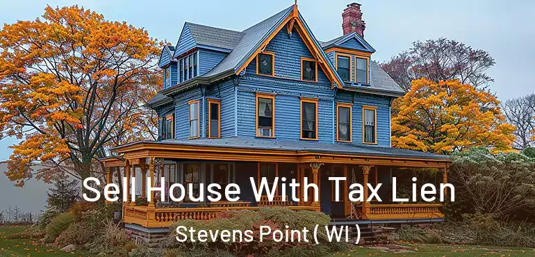  Sell House With Tax Lien Stevens Point ( WI )