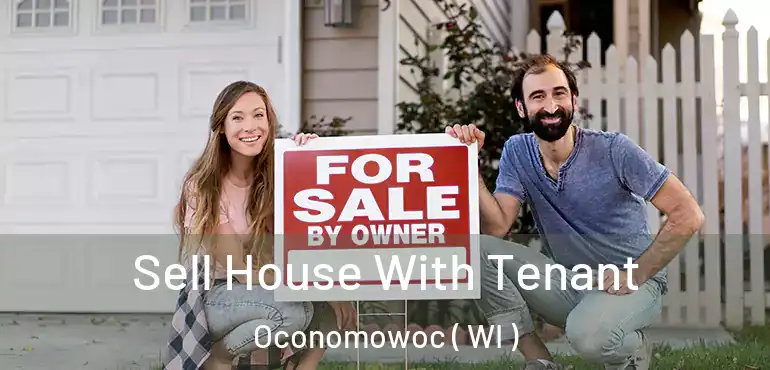  Sell House With Tenant Oconomowoc ( WI )