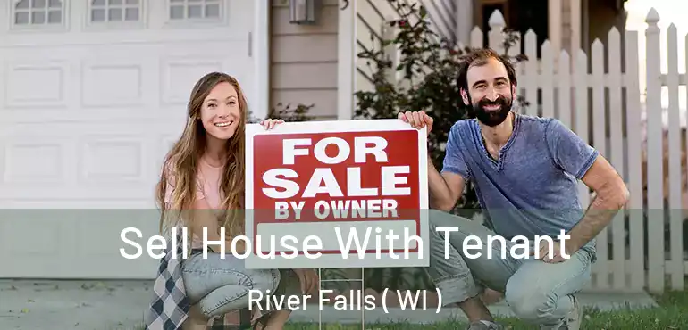  Sell House With Tenant River Falls ( WI )